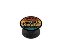 Todas Las Cosas Son posibles si Crees Que inspira el edificante PopSockets PopGrip Adhesivo
