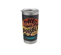 Todas las cosas son posibles si crees que inspira el edificante Vaso térmico de acero inoxidable de doble pared