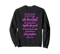 Todas Las Cosas Trabajan Juntas para una Buena Escritura Orar Romanos 8:28 Sudadera