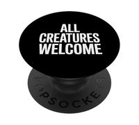 Todas Las Criaturas Dan La Bienvenida A Una Obra De Arte PopSockets PopGrip Adhesivo