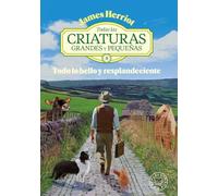 Todas las criaturas grandes y pequeñas -3-: Todo lo bello y resplandeciente – Blackie Books