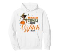 Todas Las Grandes Historias Tienen una Bruja en Ellas Bruja Negra Sudadera con Capucha