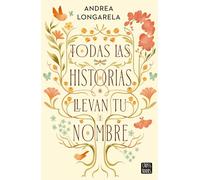 Todas las historias llevan tu nombre / All the Stories Carry Your Name