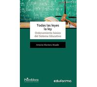 Todas las leyes la ley. Ordenamiento básico del Sistema Educativo