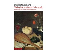 Todas las mañanas del mundo | Pascal Quignard, Esther Benítez