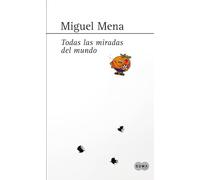 Todas las miradas del mundo (Nuevas voces)