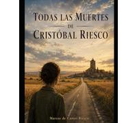 Todas las muertes de Cristóbal Riesco