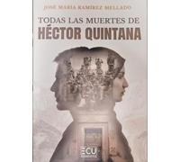 TODAS LAS MUERTES DE HÉCTOR QUINTANA: 1 (ECU)