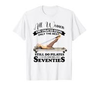 Todas Las Mujeres Son Creadas Solo Las Mejores todavía Hacen Pilates en los años 70 Camiseta gráfica económica