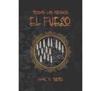 TODAS LAS NOCHES EL FUEGO: Libro ilustrado + AUDIOLIBRO (código de descarga incluido) de relatos de terror para adultos