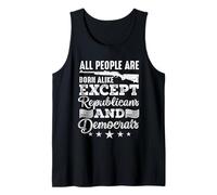 Todas las personas nacen iguales, excepto republicanos y Camiseta sin Mangas