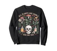 Todas Las Plantas comestibles Algunas Solo una Vez Humor Oscuro Sudadera