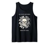 Todas Las Plantas Son comestibles, Algunas Plantas de Calavera Solo una Vez Botánica Camiseta sin Mangas
