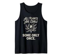 Todas Las Plantas Son comestibles, Algunas Solo una Vez Botánica Humor Oscuro 1 Camiseta sin Mangas