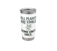 Todas las plantas son comestibles, algunas solo una vez Botánica Humor oscuro 4 Vaso térmico de acero inoxidable de doble pared