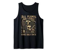 Todas Las Plantas Son comestibles, Algunas Solo una Vez Oscuro Humor Garden Camiseta sin Mangas