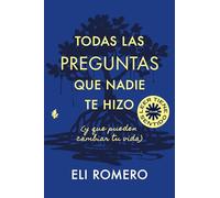 Todas las preguntas que nadie te hizo (y que pueden cambiar tu vida)