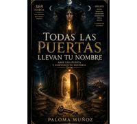 Todas las puertas llevan tu nombre: Abre una puerta y continua tu historia