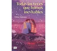 Todas Las Veces Que Fuimos Inevitables (saga Yugen 4)