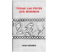 TODAS LAS VECES QUE MORIMOS: Desde los ojos de la enana