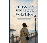Todas las veces que volvimos: 2 (Hotel Horizonte)