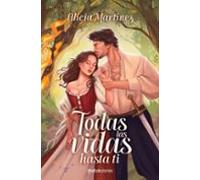 Todas las vidas hasta ti