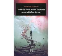 Todas las voces que en los sueños no me dejaban dormir