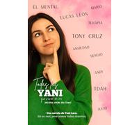Todas las Yani que viven en mí: (No era amor. Era TDAH) (Confesiones de Yani Lara)
