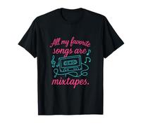 Todas mis canciones favoritas son mixtapes Arte retro de los 90 Camiseta