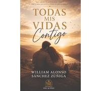Todas Mis Vidas con Tigo