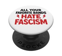 Todas Tus Bandas favoritas odian el fascismo Punk Rock Music PopSockets PopGrip Adhesivo