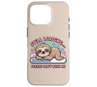 Todavía Cargando, por Favor, no me apresures Lindo Perezoso Carcasa para iPhone 16 Pro