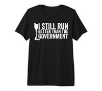 Todavía corro Mejor Que el amputado Divertido del Gobierno Camiseta Premium