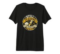 Todavía enseñando, Ligeramente Salvaje Camiseta Premium