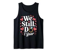 Todavía hacemos un regalo de pareja de aniversario de 1 año Camiseta sin Mangas