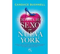 Todavía hay sexo en Nueva York (Narrativa actual)