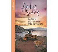 Todavía más allá de mis canciones: Nueva edición con 15 nuevas letras contadas (Verso&Cuento)