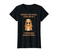 ¿Todavía me amarías si tuviera Cachorros multitudes? Camiseta gráfica económica, Mujer, Negro, M