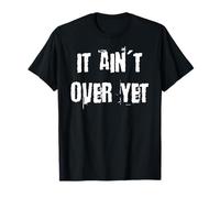 Todavía no ha terminado Camiseta