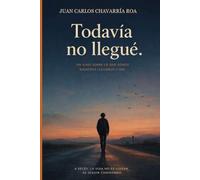 Todavía no llegué