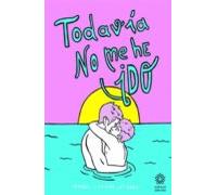 Todavía no me he ido