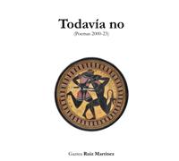 Todavía no: Poemas (2000-23)