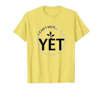 Todavía No Puedo Hacerlo Poder de Crecimiento Mentalidad Motivacional Camiseta, Hombre, Limón, L