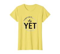 Todavía No Puedo Hacerlo Poder de Crecimiento Mentalidad Motivacional Camiseta, Mujer, Limón, S
