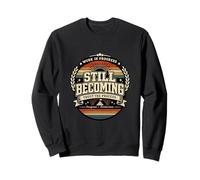 Todavía se está convirtiendo en el Regalo Motivacional Vintage del Proceso. Sudadera