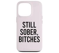 TODAVÍA Sober, Perras Gracioso Celebra Sobriedad Meme Sarcástico Carcasa para iPhone 13 Pro
