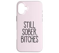 TODAVÍA Sober, Perras Gracioso Celebra Sobriedad Meme Sarcástico Carcasa para iPhone 16 Plus