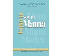 Todavía soy tu mamá: Guía de sabiduría para amar a tu hijo adulto