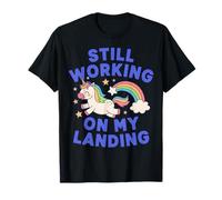 Todavía Trabajando en mi Aterrizaje Unicornio Arco Iris Divertido Camiseta