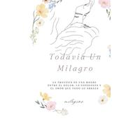 Todavia un Milagro